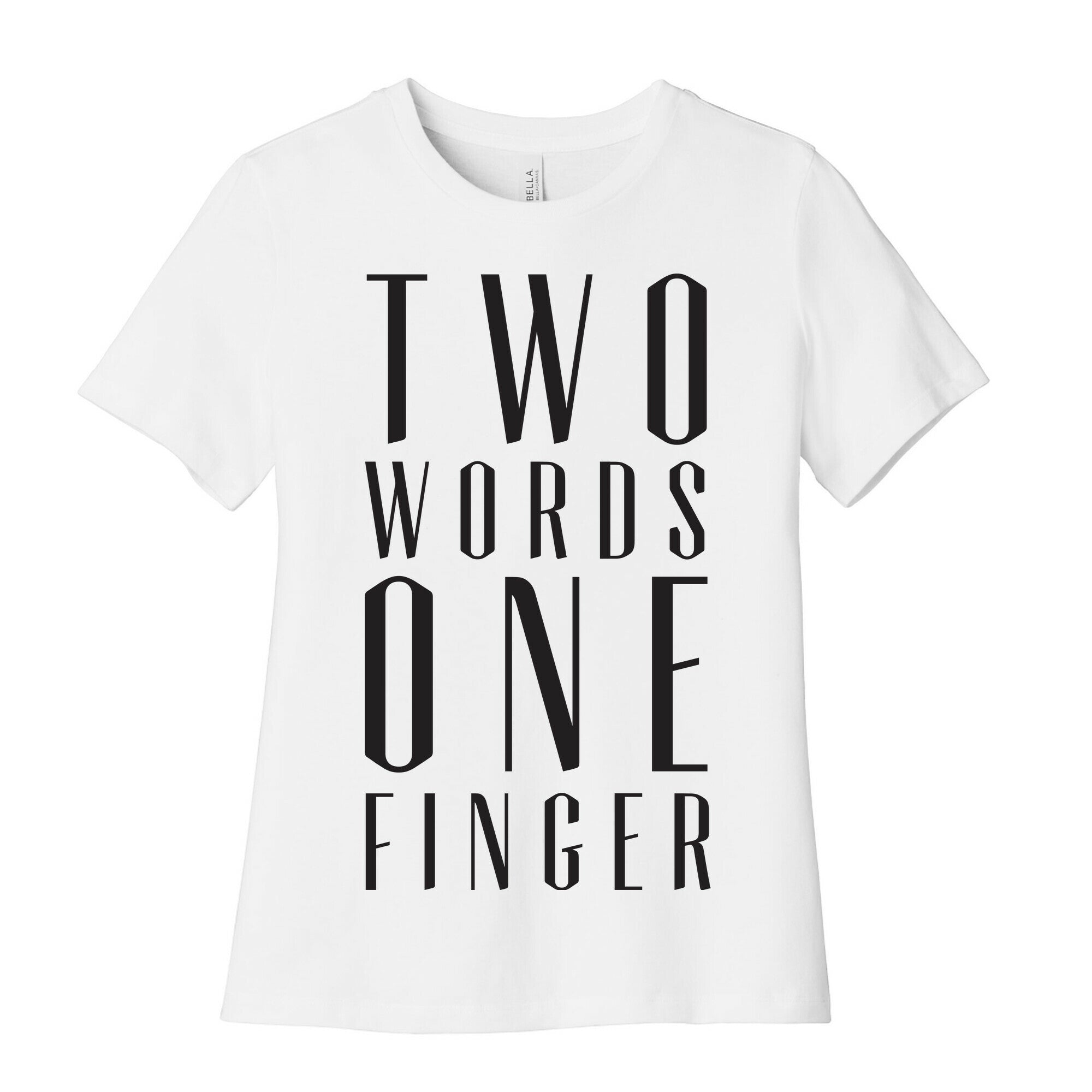 Two Words One Finger Women's Cotton Tee